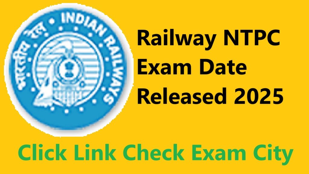 Railway NTPC Exam Date Released 2025