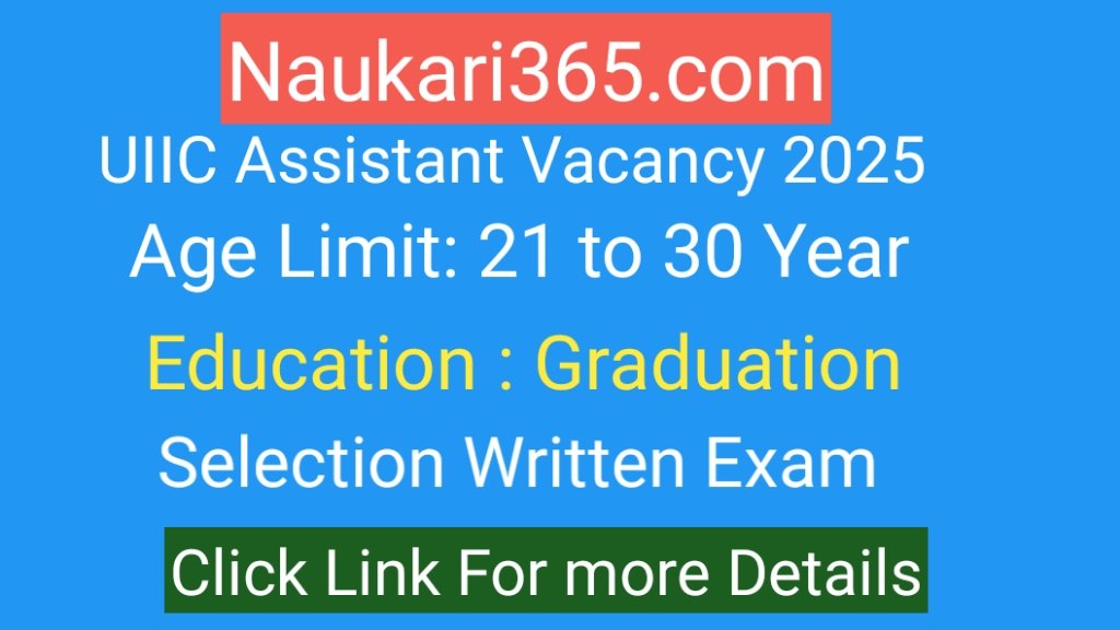 UIIC Assistant vacancy 2025