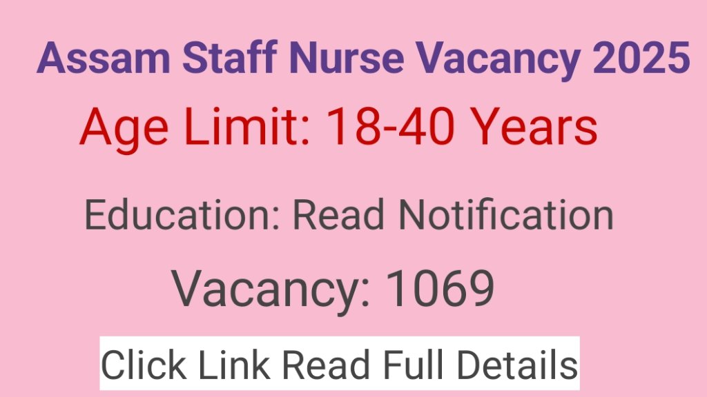 Assam Staff Nurse Vacancy 2025