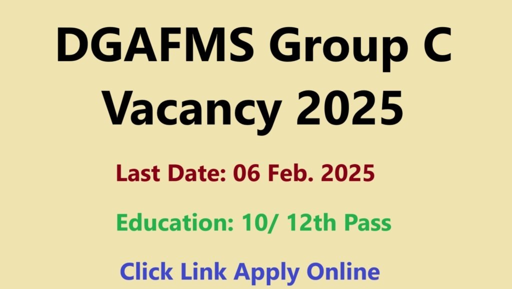 DGAFMS Group C Vacancy 2025 Apply Online