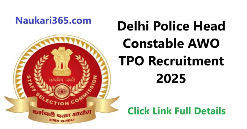 Delhi Police Head Constable AWO Vacancy 2025