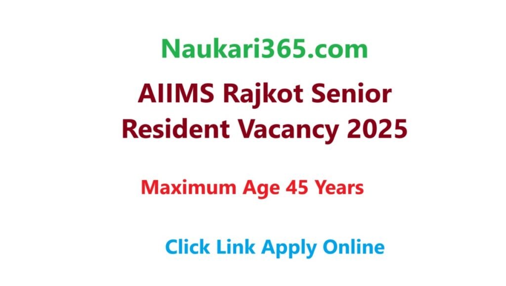 AIIMS Rajkot Senior Resident Vacancy 2025