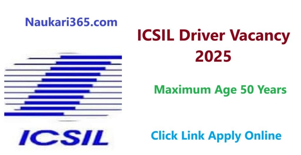 ICSIL Driver Vacancy 2025 Apply Online