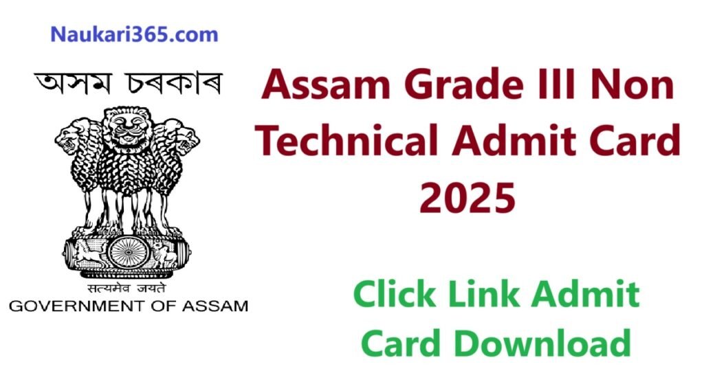 Assam Grade III Non Technical Admit Card 2025