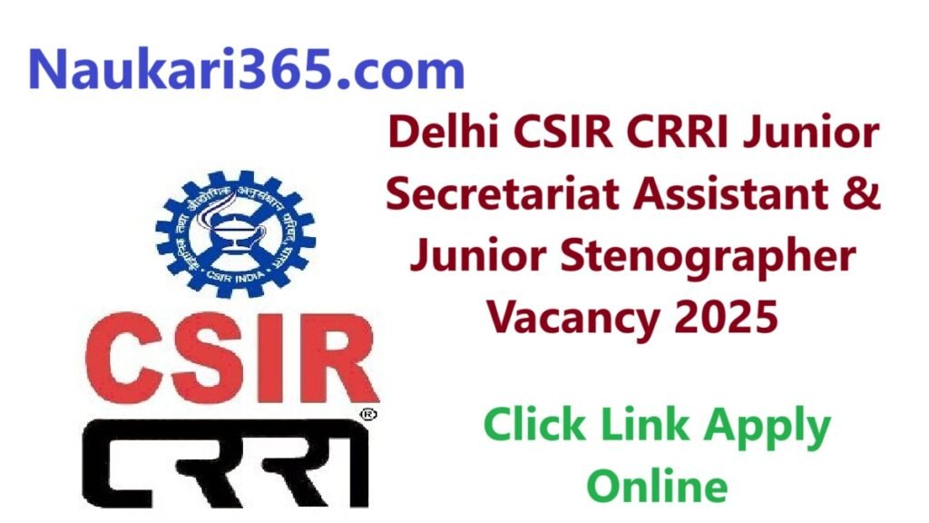 Delhi CSIR CRRI Vacancy 2025 Apply Online