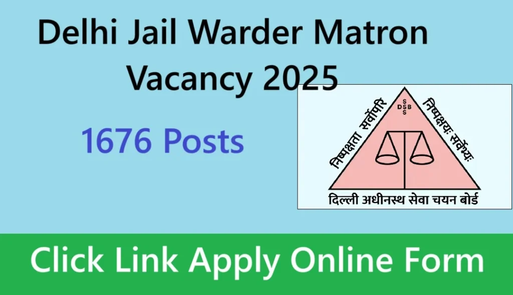 Delhi Jail Warder Matron Vacancy 2025