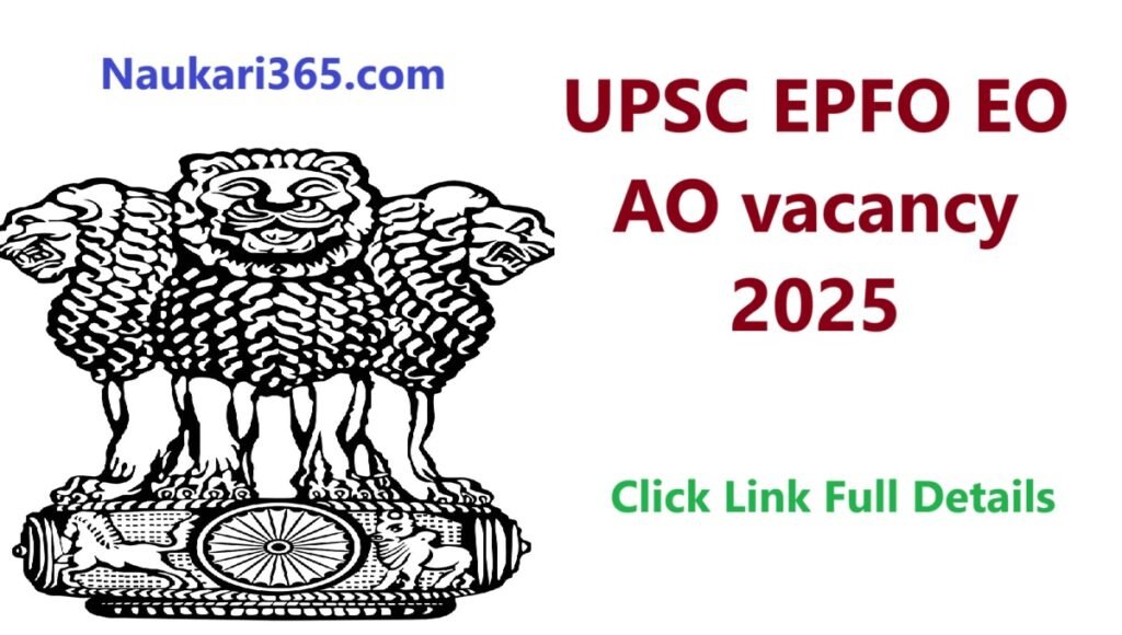 UPSC EPFO EO AO vacancy 2025 Notification