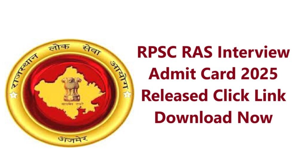 RPSC RAS Interview Admit Card 2025