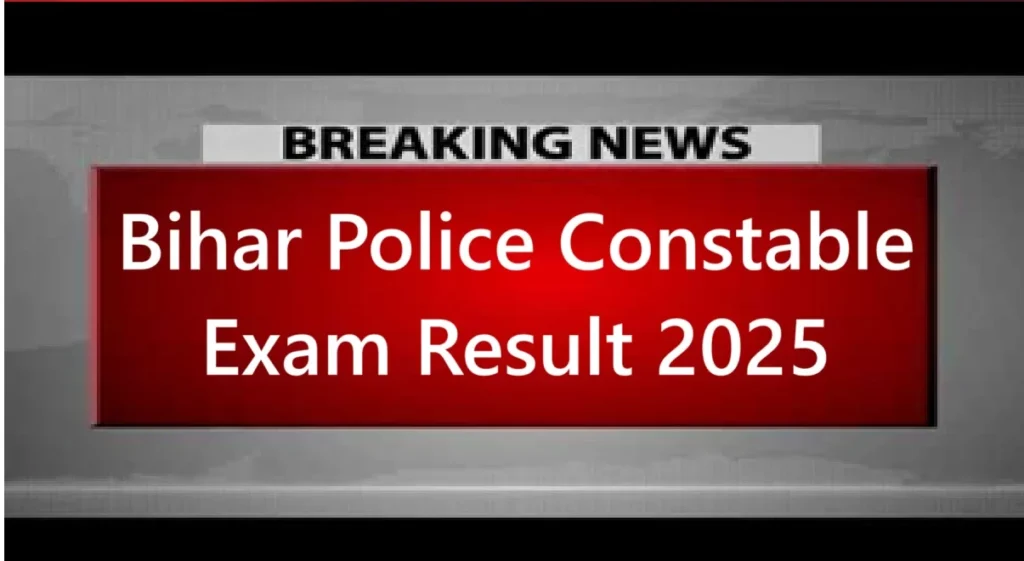 Bihar Police Constable Exam Result 2025