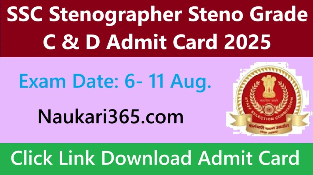 SSC Stenographer Steno Grade C & D Admit Card 2025